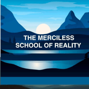 The Merciless School of Reality: A Profound Exploration of Faith and Life